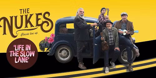 Life in the Slow Lane- The Nukes in Concert