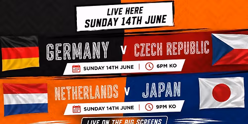 \u26bd GERMANY v CZECH REPUBLIC \u26bd\u26bd\ufe0f NETHERLANDS v JAPAN \u26bd\n