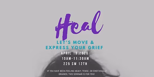 Heal: A grief movement experience