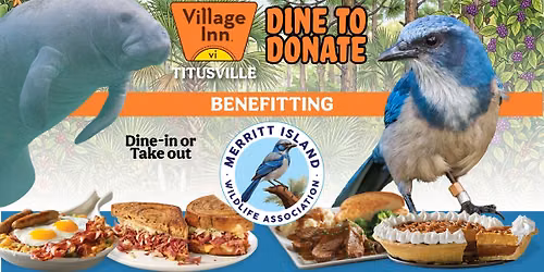 Dine to Donate Village Inn benefitting the Merritt Island Wildlife Association