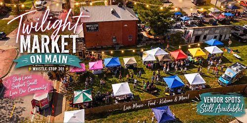 Twilight Market on Main!