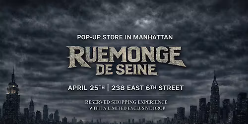 Ruemonge de Seine NYC Pop-Up | Gallery Capsule Drop
