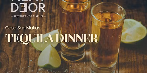 Casa San Matias Tequila Dinner