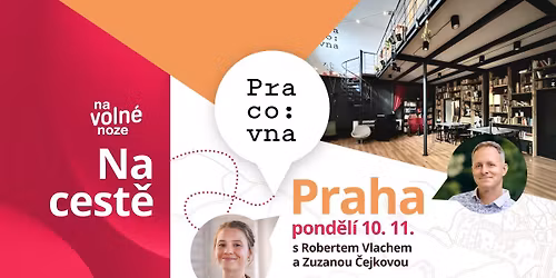 Na voln\u00e9 noze Na cest\u011b \u2192 Praha, Pracovna