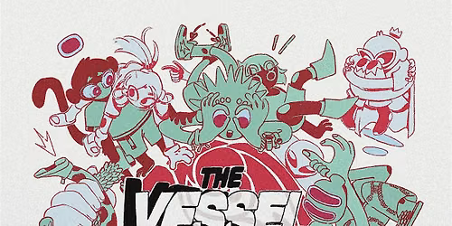 THE VESSEL SHOW