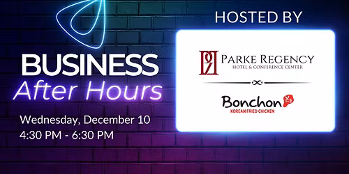 Business After Hours Hosted By Parke Regency Hotel & Conference Center & Bonchon