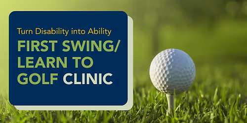Eastern Amputee Golf Association First Swing\/Learn to Golf Clinic