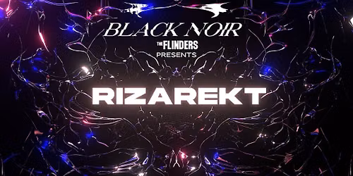 BLACK NOIR presents: RIZAREKT