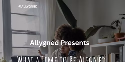 What a Time to be Aligned: From Burnout to Balance 