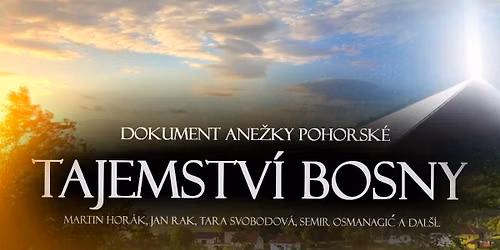 Tajemstv\u00ed Bosny - ned\u011bln\u00ed prom\u00edt\u00e1n\u00ed filmu a beseda