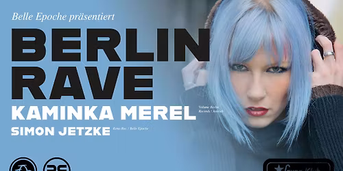 Berlin Rave mit Kaminka Merel