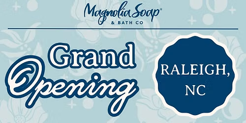 Magnolia Soap & Bath Grand Opening
