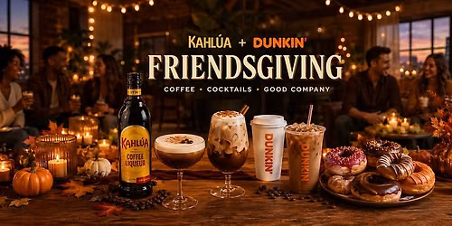 Kahl\u00faa + Dunkin' Friendsgiving Event