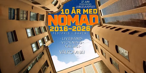\u2728JUBILEUMSFEST\u2728 10 \u00e5r med Nomad Swedish Food And Bar!