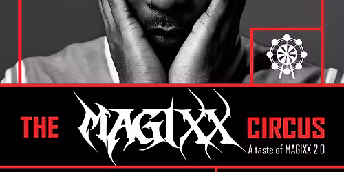 A Taste of Magixx - The Circus