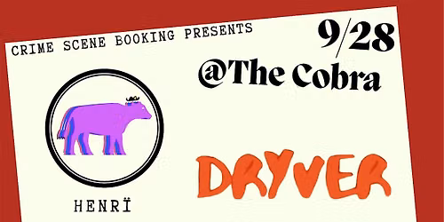 Venue: Dryver, Henri, Jacob Everly, Quinton Eudy