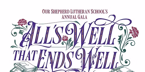 All's Well that Ends Well Gala