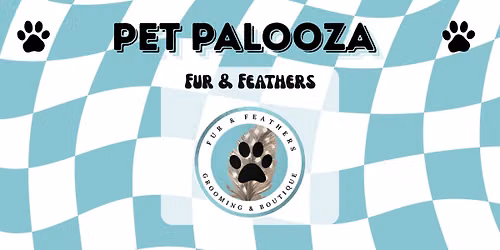 Fur & Feathers @ Pet Palooza!