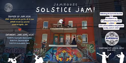 Jamhouse \u2600\ufe0f SOLSTICE JAM \ud83c\udfb6 [Samedi 20 juin] + \ud83e\udd73\ud83e\udd73\ud83e\udd73Release of \ud83d\udcc0LULLABIES\ud83d\udcc0 Community Album #2 !