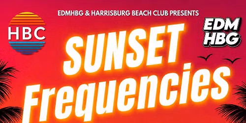 Sunset Frequencies - EDM Night at Harrisburg Beach Club