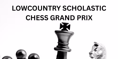 Lowcountry Scholastic Chess Grand Prix 2025-2026