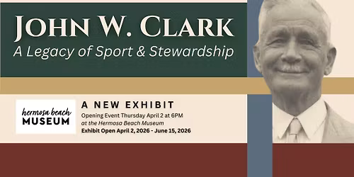 EXHIBIT OPENING - John Clark: A Legacy of Sport & Stewardship