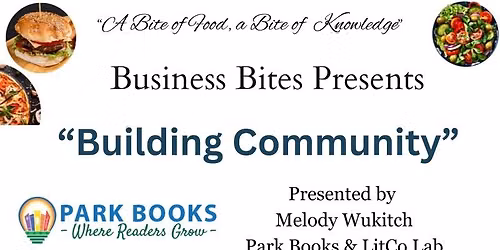 Business Bites Presents "Building Community"