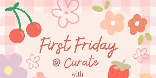 First Friday at Curate