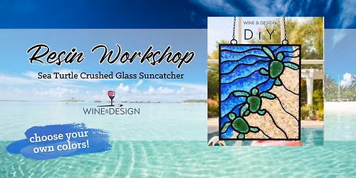 RESIN WORKSHOP | Sea Turtle Crushed Glass Sun Catcher