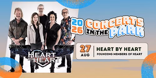 August 27th - Concert in the Park - Heart by Heart