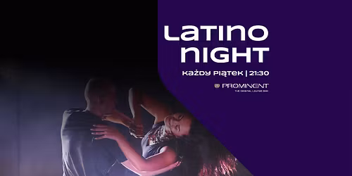 LATINO NIGHT BY DARE TO DANCE KRAK\u00d3W PROMINENT