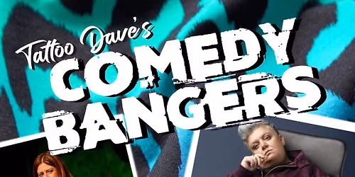 Tattoo Dave\u2019s Comedy Bangers 2