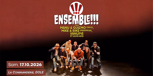 ENSEMBLE !!! - La Commanderie - Dole