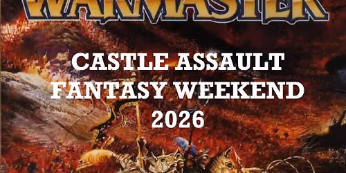 Castle Assault Fantasy Weekend 2026