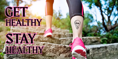 Get Healthy, Stay Healthy!
