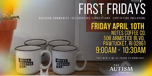 First Friday's April 10th