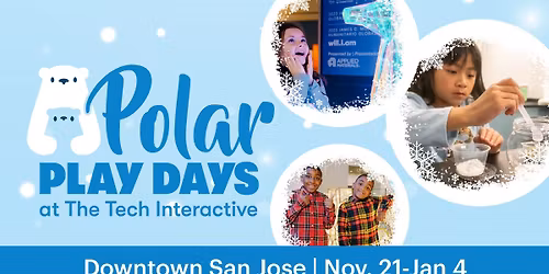 Polar Play Days at The Tech Interactive