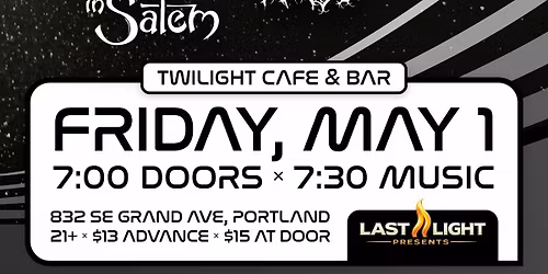 Last Light Presents - Foghorn, Dying in Salem, These Cursed Hands, and Pretty Suspect