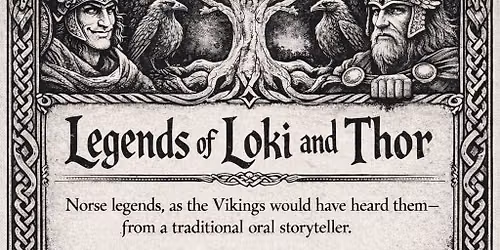 Legends of Loki & Thor ~ An Evening of Traditional Storytelling