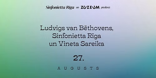 Ludvigs van B\u0113thovens, Sinfonietta R\u012bga un Vineta Sareika. Vasaras vakara kamerm\u016bzika