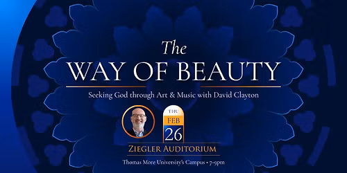 The Way of Beauty: Seeking God through Art and Music