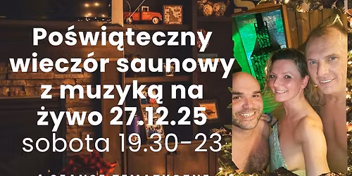 Po\u015bwi\u0105teczne saunowanie z muzyk\u0105 na \u017cywo 