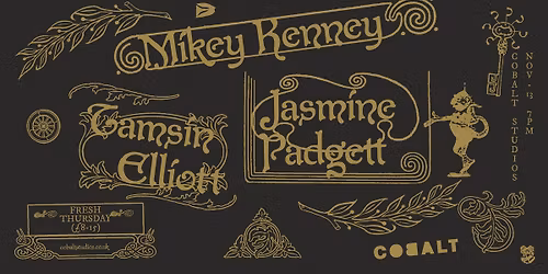 Fresh Thursday \/\/ Mikey Kenney + Tamsin Elliott + Jasmine Padgett