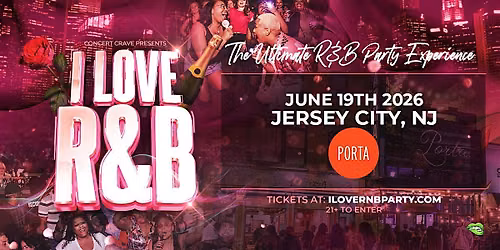 I Love R&B Party - Juneteenth PopUp at Porta Jersey City NJ (21+)