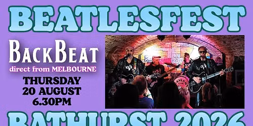 BEATLESFEST 2026 - BackBeat Thurs 20 August