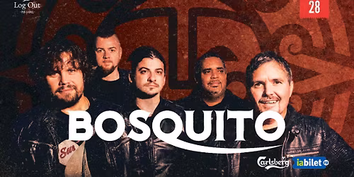 BOSQUITO \u2022 Log Out \u2022 28.11