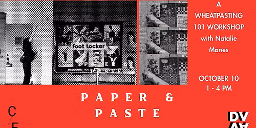 Paper and Paste: A Wheat Pasting 101 Workshop