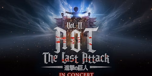 AOT Vol II the Last Attack in Concert