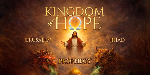 Kingdom of Hope: Jersualem, Jihad, Prophecy