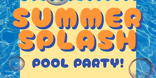 Summer SPLASH Pool Party! \ud83c\udf0a \ud83e\udd3f \u2600\ufe0f